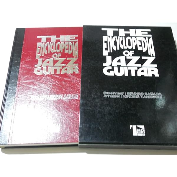 THE ENCYCLOPEDIA OF JAZZ GUITAR／ジャズギター事典 THE ENCYCLOPEDIA OF JAZZ GUITAR／ジャズギター事典